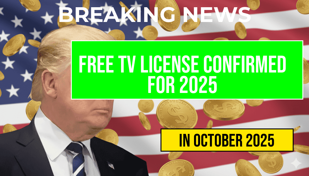 Free TV License Confirmed for 2025 – Find Out If You Qualify Now