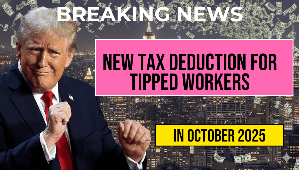 New Tax Deduction for Tipped Workers: Claim Up to $25,000 in Reported Tips Beginning in 2025