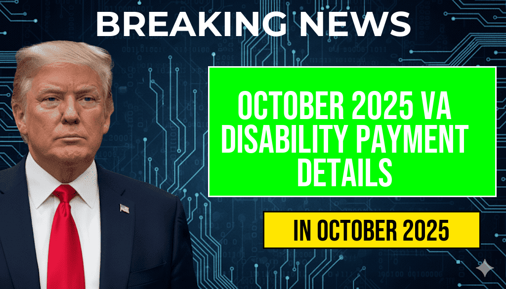 October 2025 VA Disability Payment of $4,196: Eligibility Requirements and Full Payment Schedule Revealed
