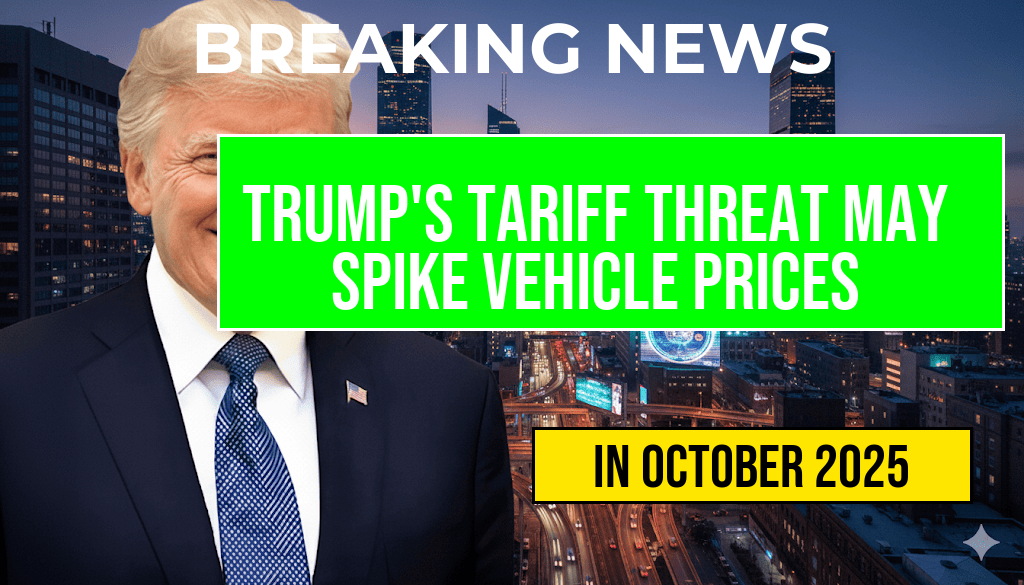 Trump’s Tariff Threat Could Cause Vehicle Prices to Surge by Up to $5,286.